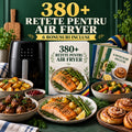 380+ Rețete pentru Air Fryer – 6 bonusuri incluse